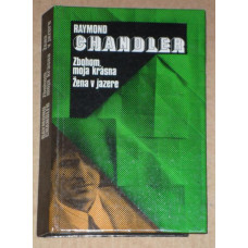 Raymond Chandler - Zbohem moja krásna / Žena v jazere