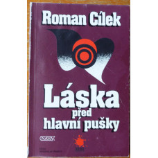 Roman Cílek - Láska před hlavní pušky 1998