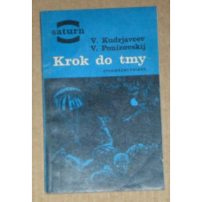 V. Kudrjavcev / V. Ponizovskij - Krok do tmy