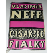 Vladimír Neff - Císařské fialky