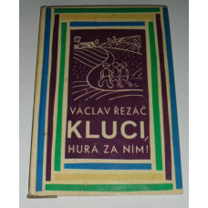 Václav Řezáč - Kluci, hurá za ním!